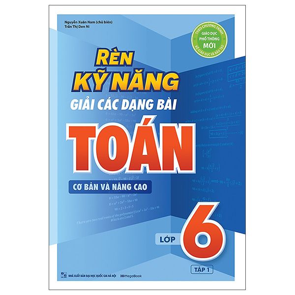  Rèn Kỹ Năng Giải Các Dạng Bài Toán (Cơ Bản Và Nâng Cao) Lớp 6 - Tập 1 