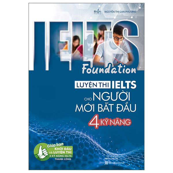  Ielts Foundation - Luyện Thi Ielts Cho Người Mới Bắt Đầu 4 Kỹ Năng 