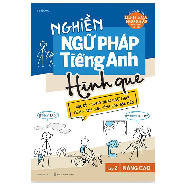  Nghiền Ngữ Pháp Tiếng Anh Hình Que - Tập 2 - Nâng Cao 