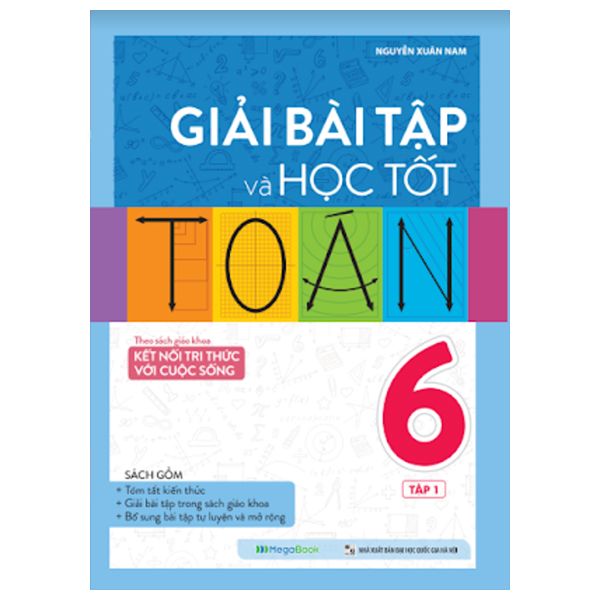  Giải Bài Tập Và Học Tốt Toán 6 - Tập 1 (Theo Sgk Kết Nối Tri Thức Với Cuộc Sống) 