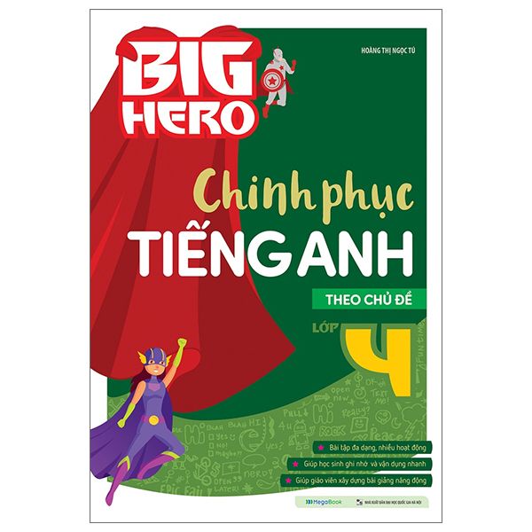  Big Hero Chinh Phục Tiếng Anh Theo Chủ Đề Lớp 4 