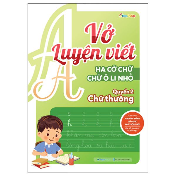  Vở Luyện Viết - Hạ Cỡ Chữ - Chữ 1 Ô Li Nhỏ - Quyển 2: Chữ Thường 