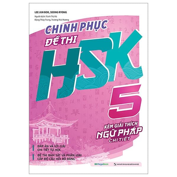  Chinh Phục Đề Thi HSK 5 (Kèm Giải Thích Ngữ Pháp Chi Tiết) 