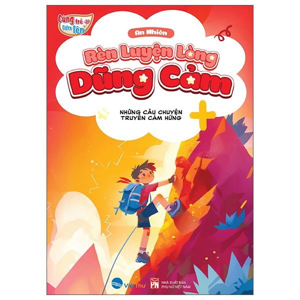  Cùng Trẻ Lớn Lên - Rèn Luyện Lòng Dũng Cảm 