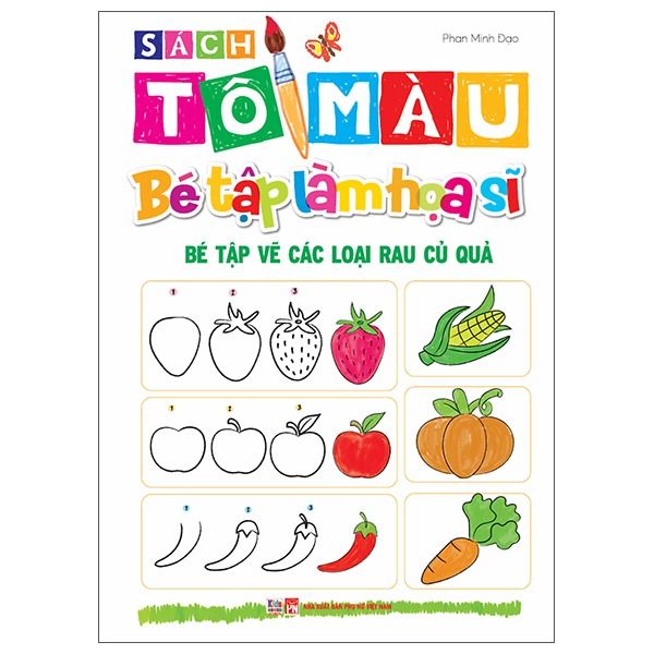  Sách Tô Màu - Bé Tập Làm Họa Sĩ - Bé Tập Vẽ Các Loại Rau Củ Quả 