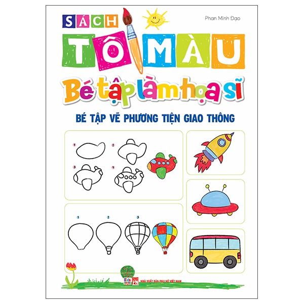  Sách Tô Màu - Bé Tập Làm Họa Sĩ - Bé Tập Vẽ Phương Tiện Giao Thông 