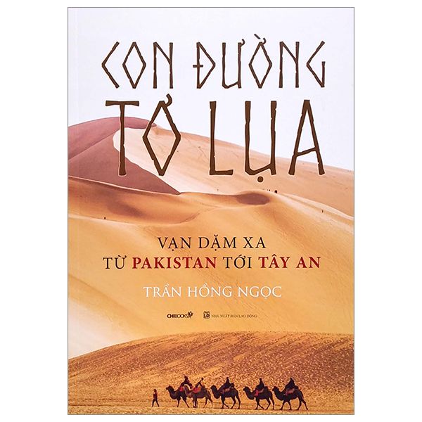  Con Đường Tơ Lụa - Vạn Dặm Xa Từ Pakistan Tới Tây An 