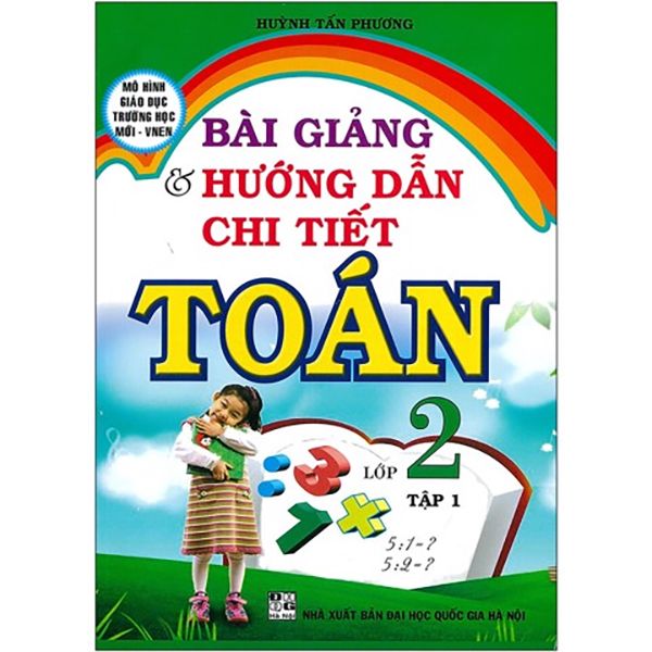  Bài Giảng & Hướng Dẫn Chi Tiết Toán Lớp 2 - Tập 1 - Tái Bản 2020 