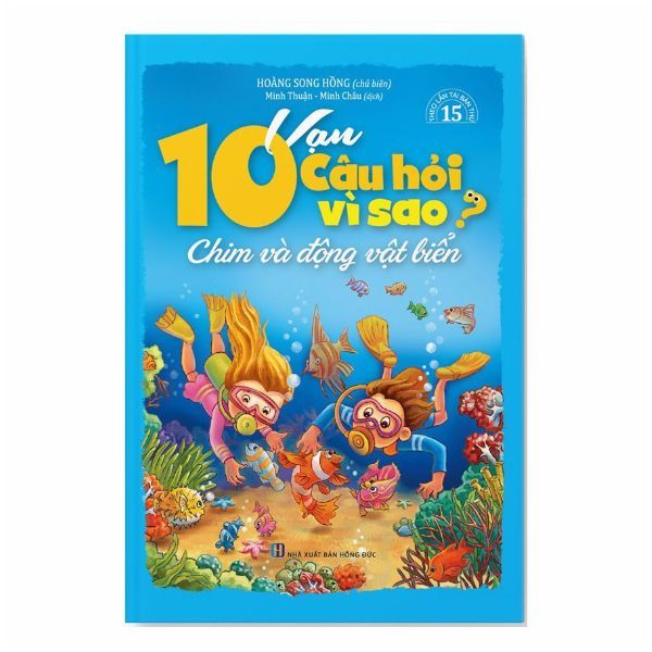  10 Vạn Câu Hỏi Vì Sao - Chim Và Động Vật Biển 