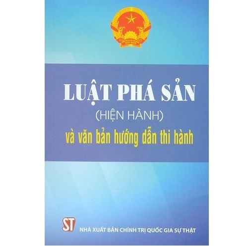  Luật phá sản (hiện hành) và văn bản hướng dẫn thi hành 