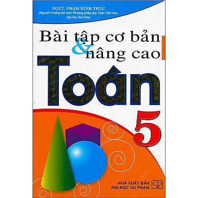  Bài Tập Cơ Bản Và Nâng Cao Toán Lớp 5 Tái Bản 2020 