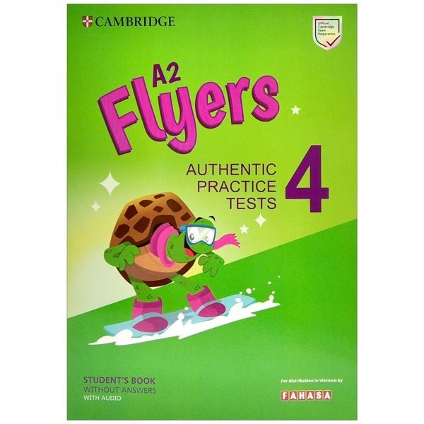  A2 Flyers 4 Authentic Practice Tests: Student's Book Without Answers With Audio 