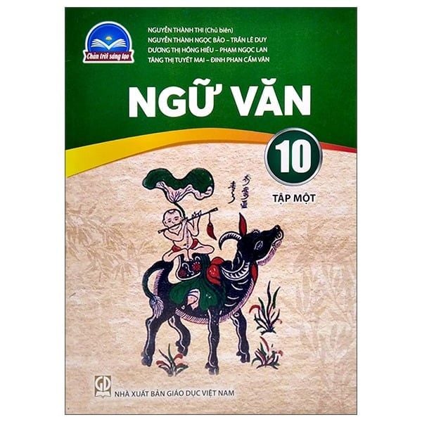 Sách Giáo Khoa Ngữ Văn Lớp 10 - Tập 1 - Chân Trời Sáng Tạo - 2025
