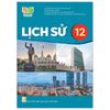 Sách Giáo Khoa Lịch Sử Lớp 12 - Kết Nối Tri Thức - 2025