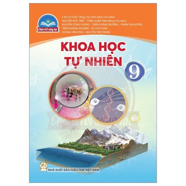 Khoa Học Tự Nhiên 9 - Chân Trời Sáng Tạo - 2025