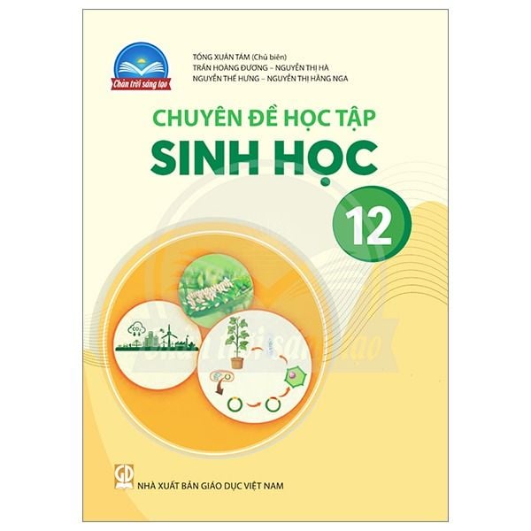  Sách Giáo Khoa Chuyên Đề Học Tập Sinh Học Lớp 12 - Chân Trời Sáng Tạo - 2025 