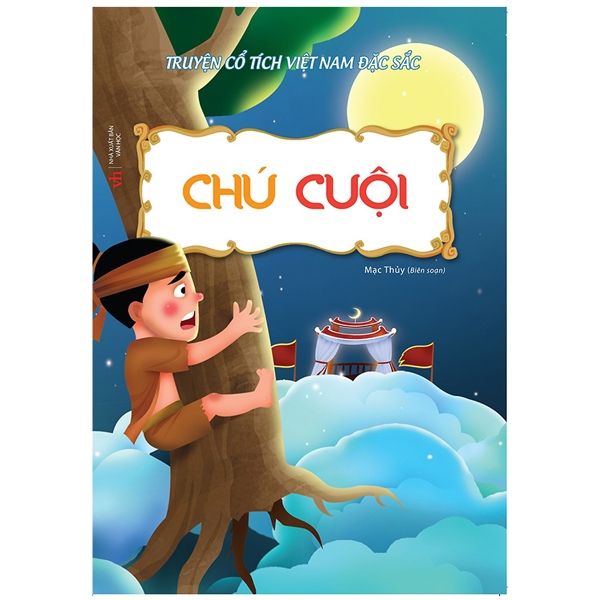  Truyện Cổ Tích Việt Nam Đặc Sắc - Chú Cuội 