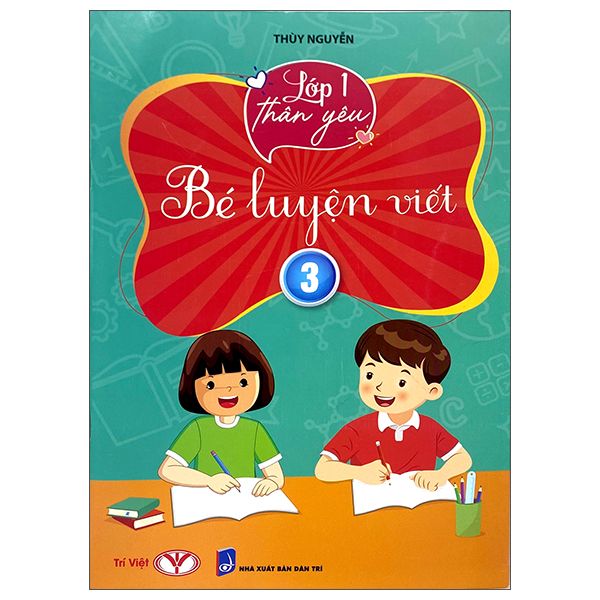  Lớp 1 Thân Yêu - Bé Luyện Viết - Tập 3 