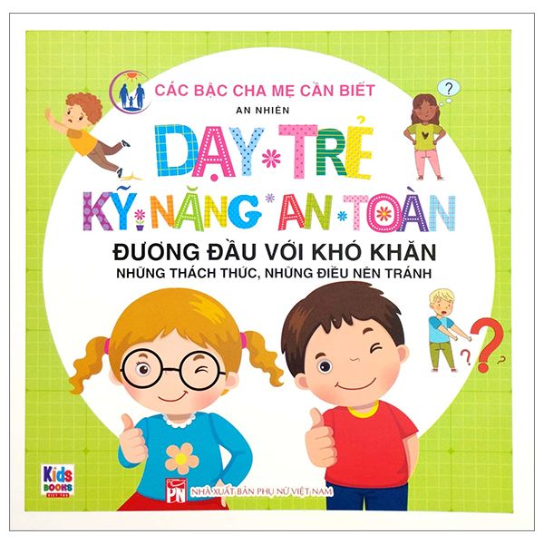  Dạy Trẻ Kỹ Năng An Toàn - Đương Đầu Với Khó Khăn 