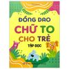  Đồng Dao Chữ To Cho Trẻ Tập Đọc 