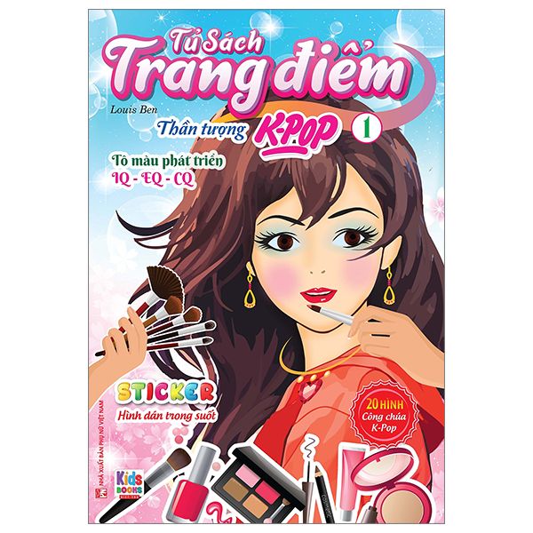 Tủ Sách Trang Điểm - Thần Tượng K-Pop 1 - Sticker Hình Dán Trong Suốt + Tô Màu Phát Triển IQ-EQ-CQ
