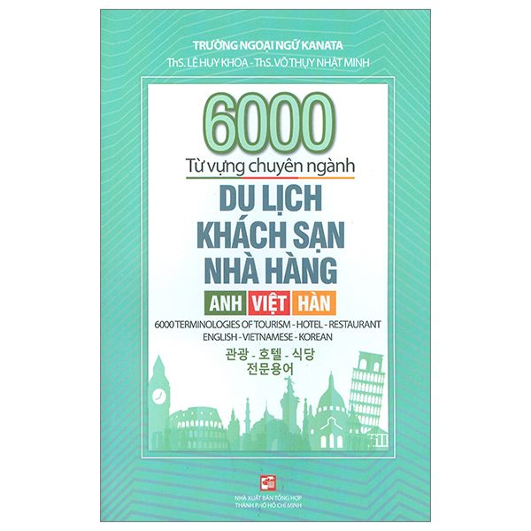 6000 từ vựng chuyên ngành Du lịch, Khách sạn, Nhà hàng (Anh - Việt - H – Siêu Thị Sách & Tiện Ích Nhân Văn 6000 Từ Vựng Chuyên Ngành Du Lịch, Khách Sạn, Nhà Hàng (Anh - Việt - H – Siêu Thị Sách & Tiện Ích Nhân Văn