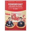  Powerpoint Ứng Dụng Văn Phòng - Quy Trình Thiết Kế Slide Chuyên Nghiệp Từ A Đến X 