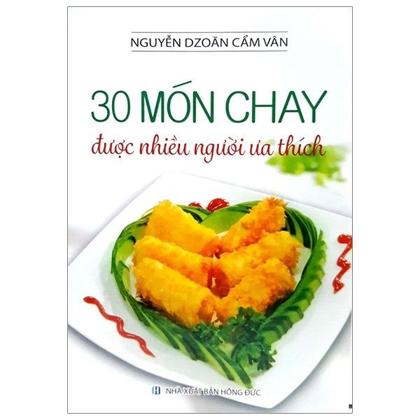 Nguyễn Dzoãn Cẩm Vân - 30 Món Chay Được Nhiều Người Ưa Thích