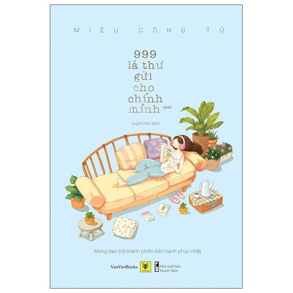  999 Lá Thư Gửi Cho Chính Mình - Mong Bạn Trở Thành Phiên Bản Hạnh Phúc Nhất - Tập 2 - Tái Bản 2021 