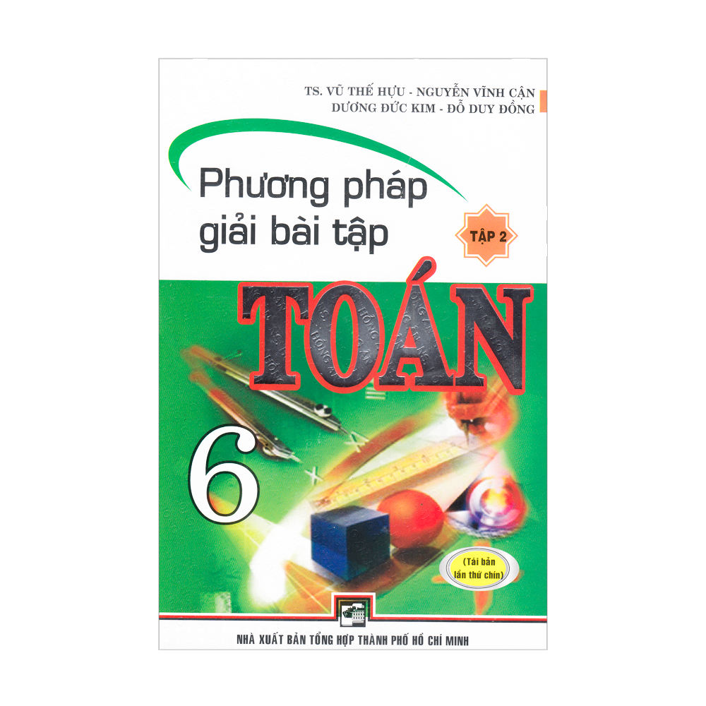  Phương Pháp Giải Bài Tập Toán Lớp 6 - Tập 2 (Tái Bản 2019) 