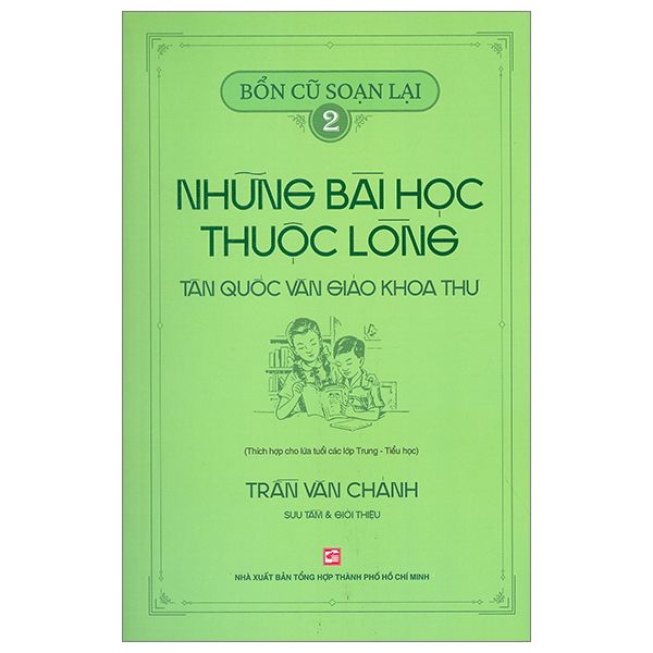  Bổn Cũ Soạn Lại 2 - Những Bài Học Thuộc Lòng - Tân Quốc Văn Giáo Khoa Thư 