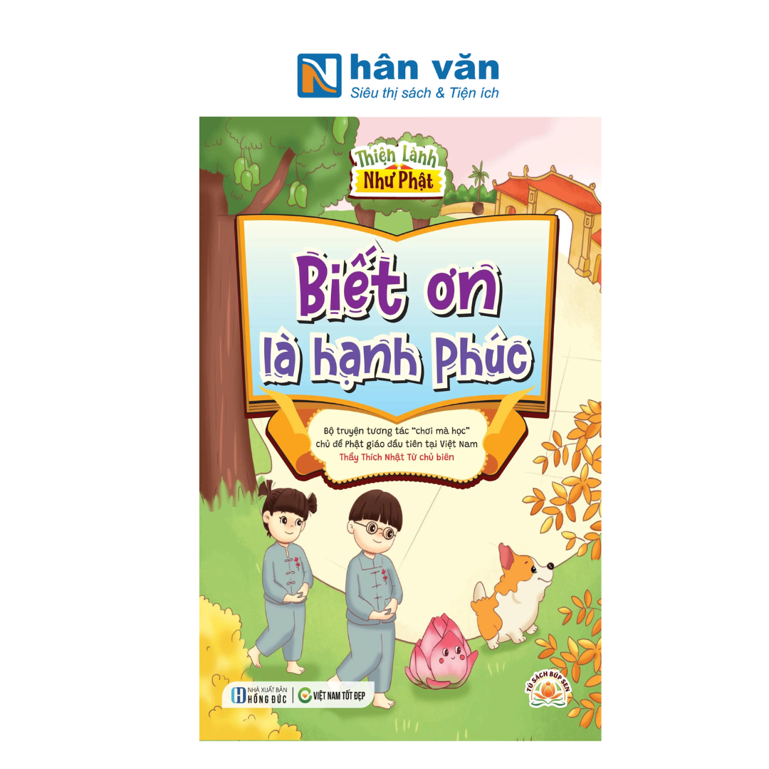  Thiện Lành Như Phật: Biết Ơn Là Hạnh Phúc 