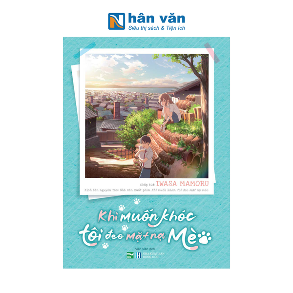 Khi Muốn Khóc Tôi Đeo Mặt Nạ Mèo - Bản Đặc Biệt - Tặng Kèm Bookmark Paw Paw