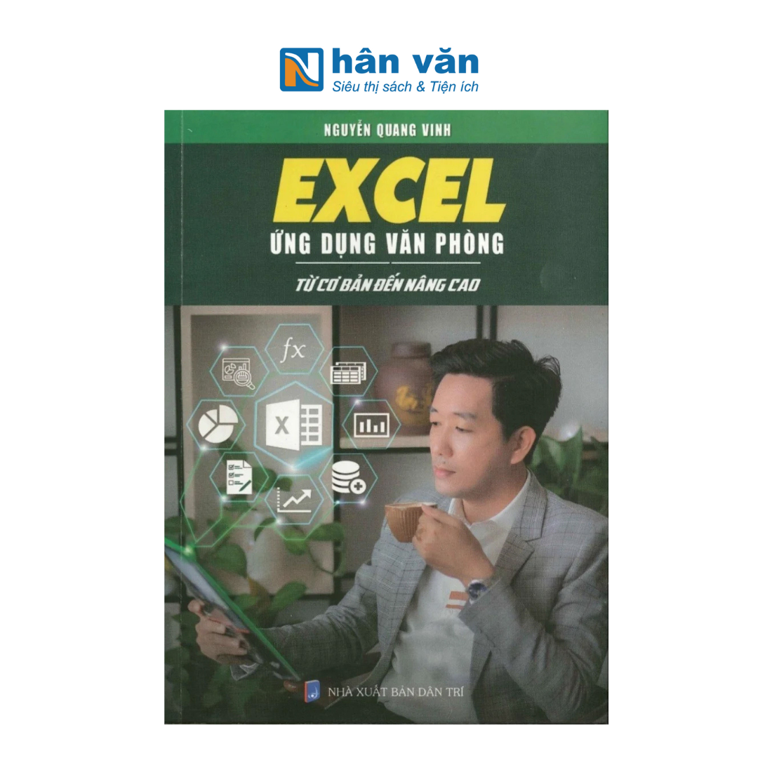  Excel Ứng Dụng Văn Phòng - Từ Cơ Bản Đến Nâng Cao (Tái Bản 2023) 