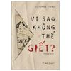  Vì Sao Không Thể Giết? 