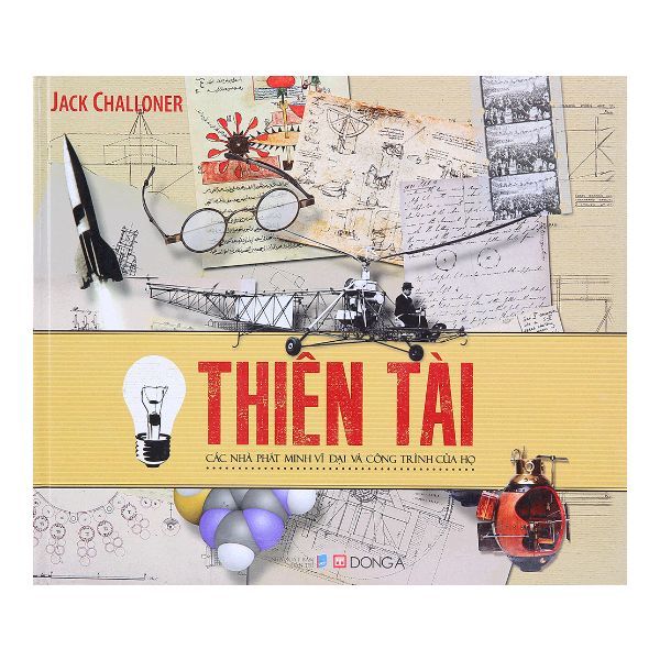  Thiên Tài - Các Nhà Phát Minh Vĩ Đại Và Công Trình Của Họ 