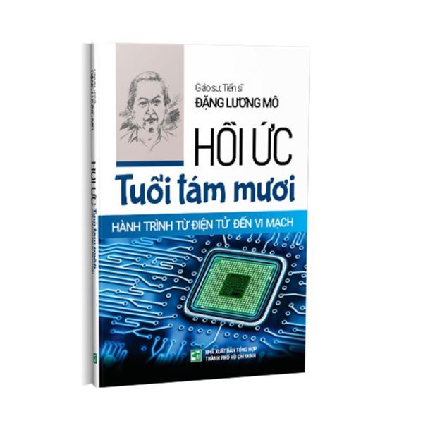  Hồi Ức Tuổi Tám Mươi - Hành Trình Từ Điện Tử Đến Vi Mô 