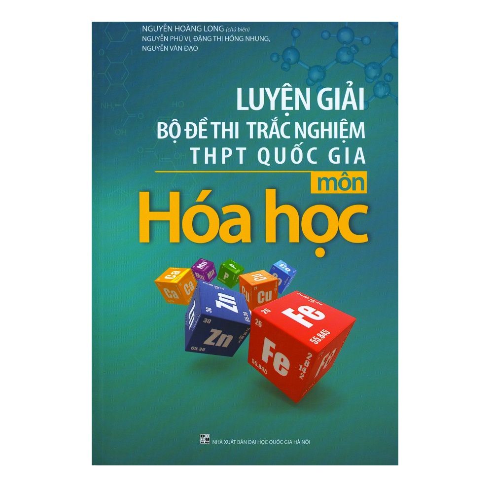  Luyện Giải Bộ Đề Thi Trắc Nghiệm THPT Quốc Gia Môn Hóa Học 