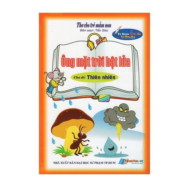  [PHIÊN CHỢ SÁCH CŨ] Thơ Cho Trẻ Mầm Non - Ông Mặt Trời Bật Lửa - Chủ Đề: Thiên Nhiên - Kèm File Âm Thanh 