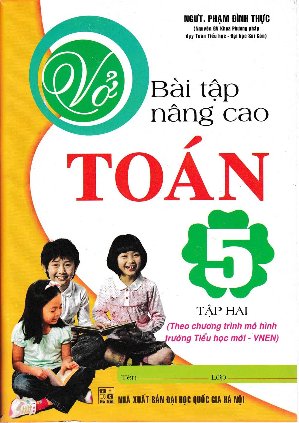  Vở Bài Tập Nâng Cao Toán 5 - Tập 2 ( Theo Chương Trình Mô Hình Tiểu Học Mới Vnen ) | nhanvan.vn 