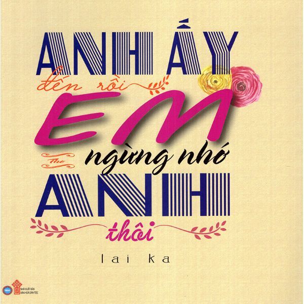  Anh Ấy Đến Rồi Em Ngừng Nhớ Anh Thôi 