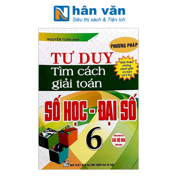  Phương Pháp Tư Duy Tìm Cách Giải Toán Số Học - Đại Số 6 