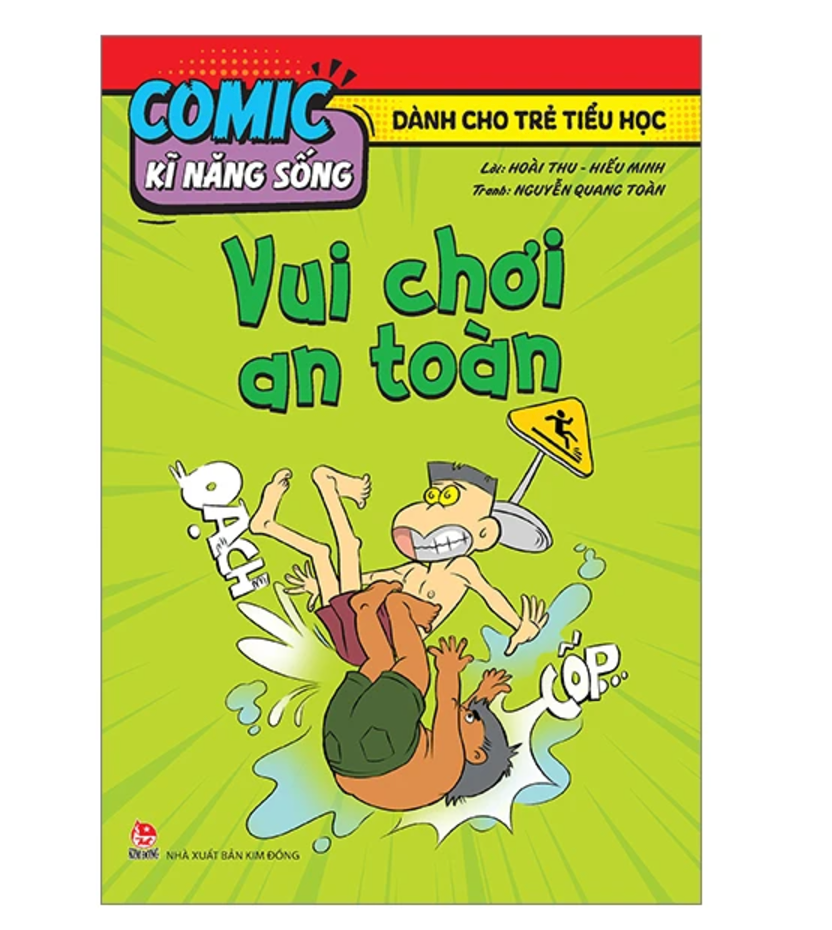  Comic kĩ năng sống - Dành cho trẻ tiểu học: Vui chơi an toàn 