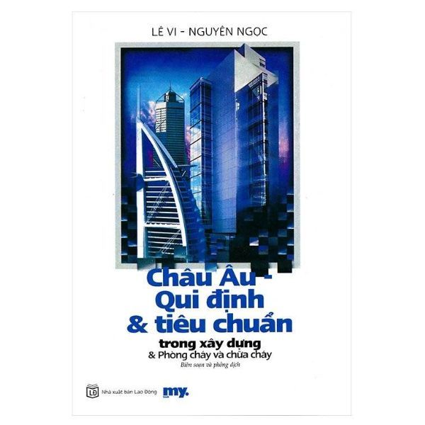  Châu Âu - Qui Định Và Tiêu Chuẩn Trong Xây Dựng Và Phòng Cháy Chữa Cháy 