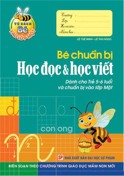 Bé Vào Lớp 1 - Bé Chuẩn Bị Học Đọc Và Học Viết (5 - 6T)