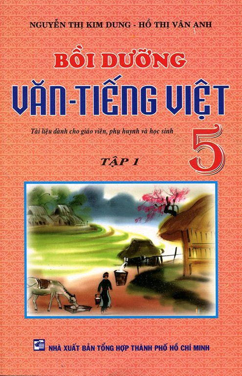  Bồi Dưỡng Văn - Tiếng Việt Lớp 5 (Tập 1) 