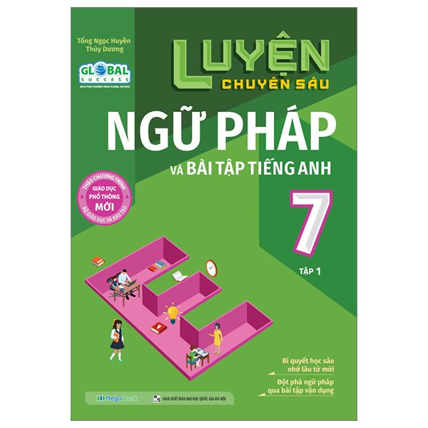  Luyện Chuyên Sâu Ngữ Pháp Và Bài Tập Tiếng Anh Lớp 7 - Tập 1 - Global Success 