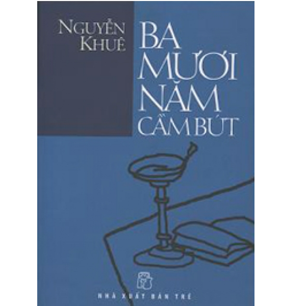  Ba Mươi Năm Cầm Bút 