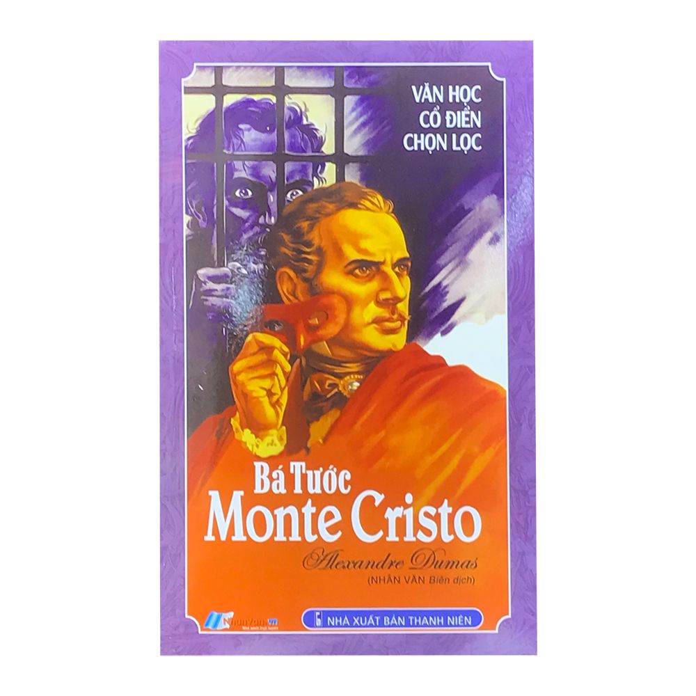  Văn Học Cổ Điển Chọn Lọc - Bá Tước Monte Cristo - Nhân Văn 