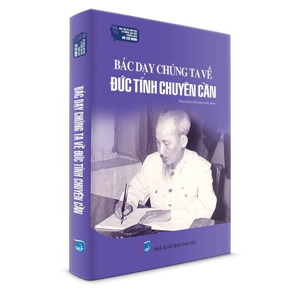  Bác Dạy Chúng Ta Về Đức Tính Chuyên Cần 